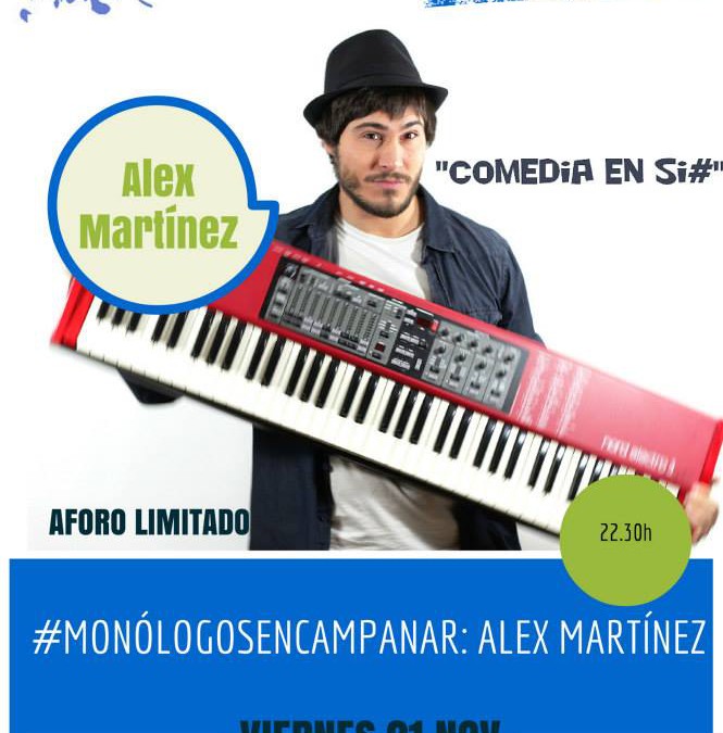 #MonólogosenCampanar con Álex Martínez