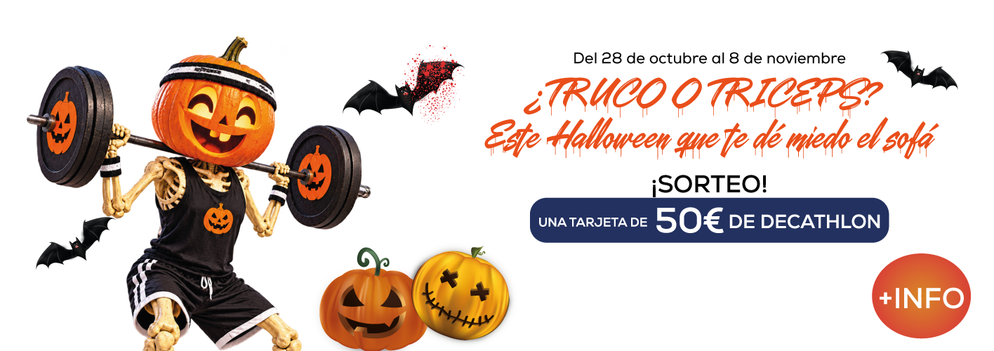 Cabecera web sorteo ¿Truco o tríceps? Halloween 2026 (sin colaborador) ¿Truco o tríceps? Sorteo de una tarjeta de 50 € de Decathlon en el Mercado de Campanar, del 28 de octubre al 8 de noviembre